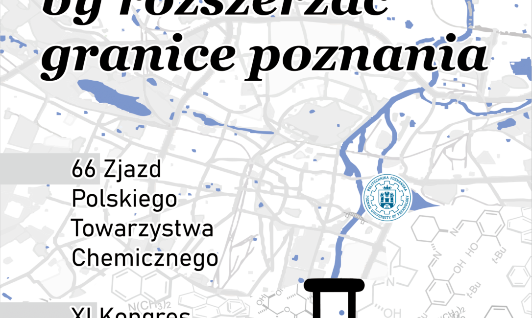 plakat z 66 zjazdu polskiego towarzystwa chemicznego "łączymy się by rozszerzać granice poznania "